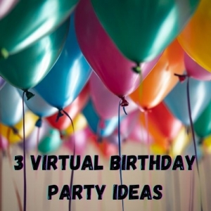 Virtual Birthday Party Ideas for Kids